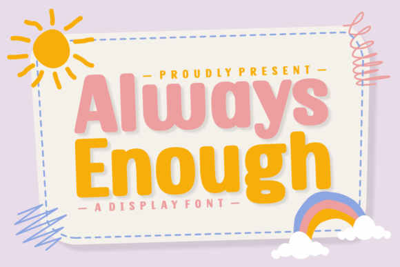 Always Enough: A Playful Display Typeface for Editorial Projects